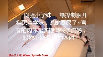 [MP4]STP31967 起点传媒 性视界传媒 XSJKY092 性感奔驰女销售的特殊服务 斑斑 VIP0600