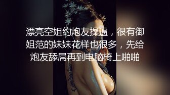 还是熟女姐姐会照顾小弟弟，吃吃鸡吃吃蛋，伺候的真美