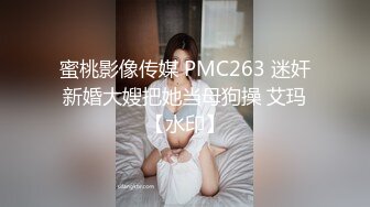 【情侣泄密大礼包】多位反差女友的真实面目被曝光??（15位美女良家出镜）