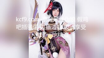 【新片速遞】&nbsp;&nbsp; 2024年流出，【重磅】黄X超美丰满御姐，【悦芸】大尺度原档视图 很顶719P+1V，粉穴好评[4.24G/MP4/11:53]