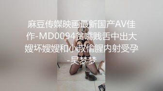 漂亮人妻偷情 想我吗 你太猛了 受不了 你不累吗 被多姿势操的啪啪响