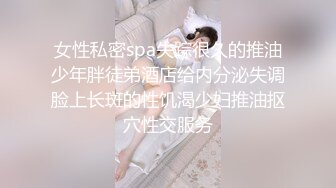 -模特美女小钰宾馆私拍 摄影师出手掰穴拍摄 逼洞大开