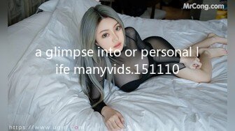 a glimpse into or personal life manyvids.151110