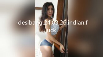 -desibang.24.03.26.indian.fuck